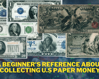 The Exciting Journey of Collecting U.S Paper Money for Beginners