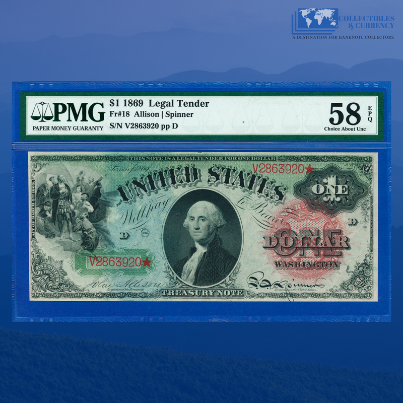 Fr.18 1869 $1 One Dollar "RAINBOW" Legal Tender Note, PMG 58 EPQ