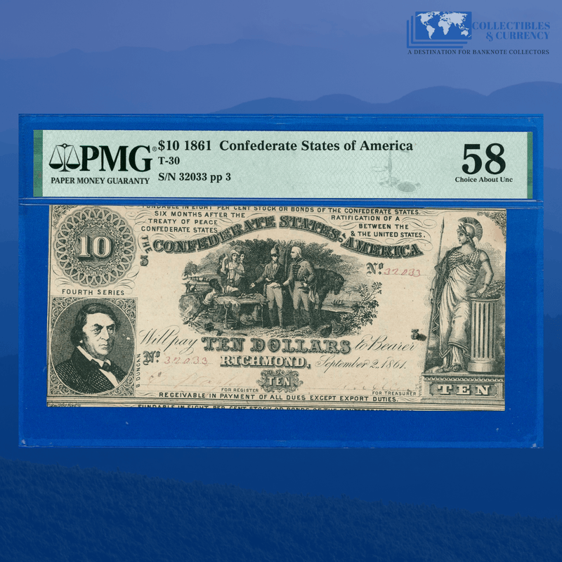 1861 $10 Confederate States Of America, CSA T-30 PF-6, PMG 58
