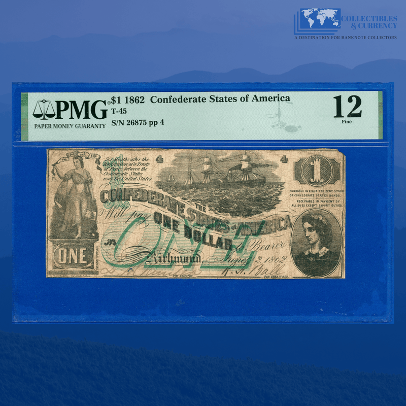1862 $1 Confederate States Of America, CSA T-45 PF-2, PMG 12 Comment
