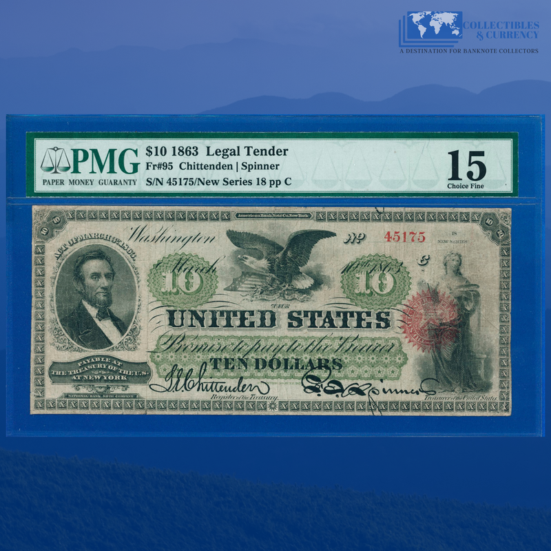 Fr.95 1863 $10 Ten Dollars Legal Tender Note "LINCOLN", PMG 15 Comment