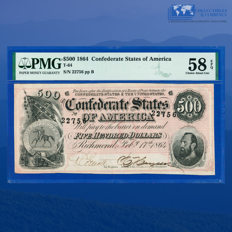 1864 $500 Confederate States Of America, CSA T-64, PMG 58 EPQ