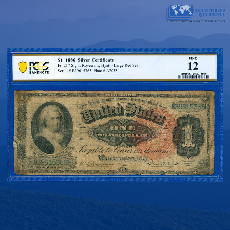 Fr.217 1886 $1 One Dollar Silver Certificate "MARTHA", PCGS 12 Comment