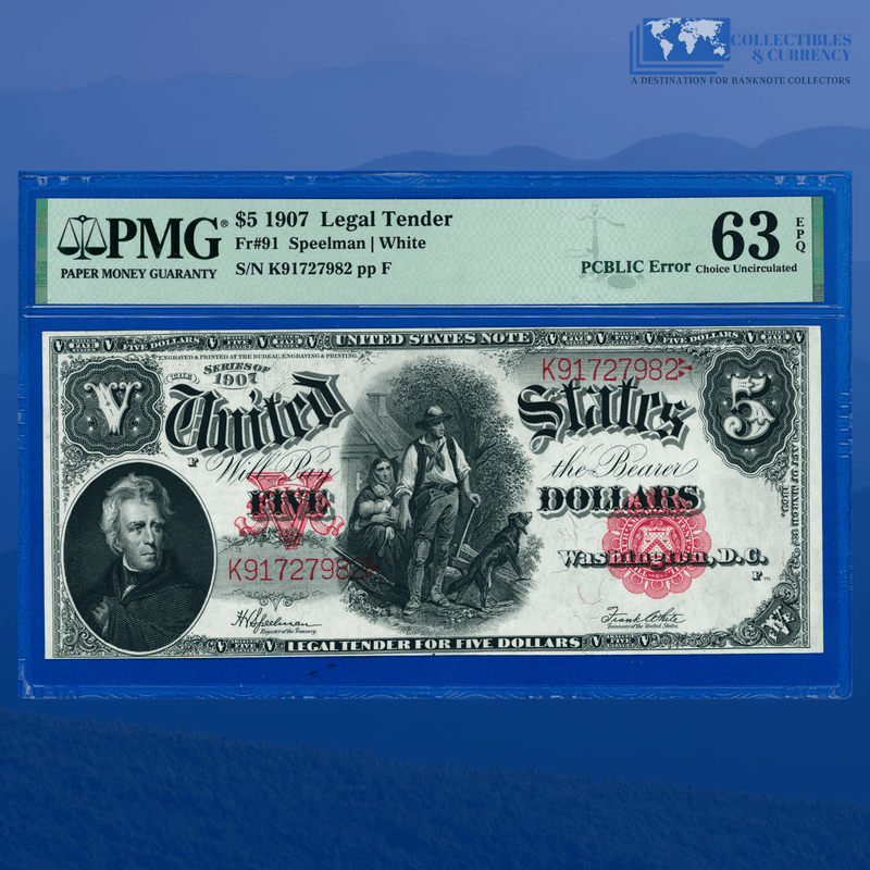 Fr.91 1907 $5 Five Dollars Bill "WOODCHOPPER" Legal Tender Note "PCBLIC", PMG 63 EPQ