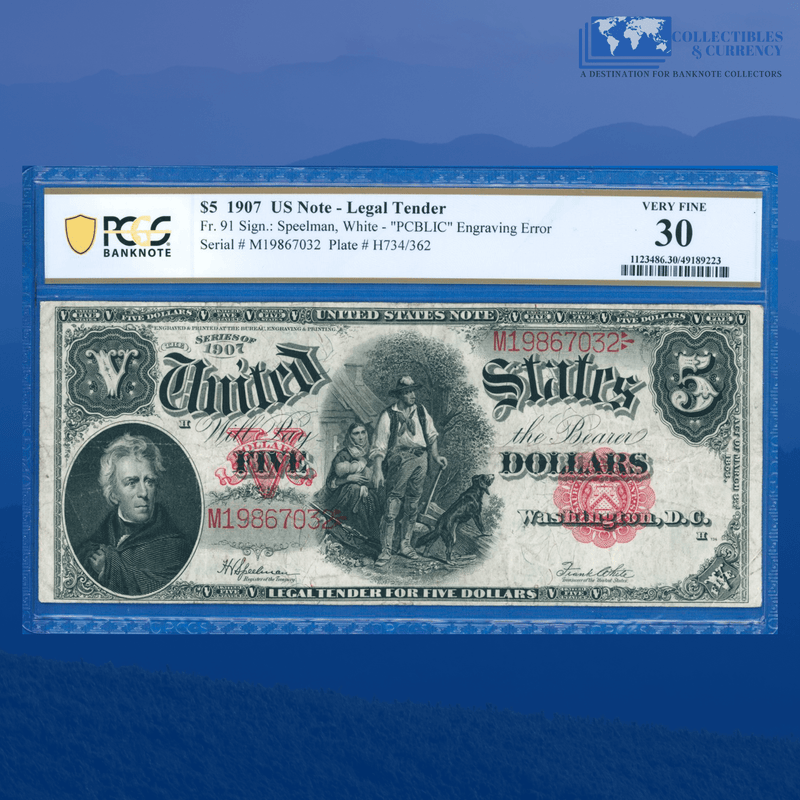 Fr.91 1907 $5 Five Dollars "WOODCHOPPER" Legal Tender Note PCBLIC ERROR, PCGS 30