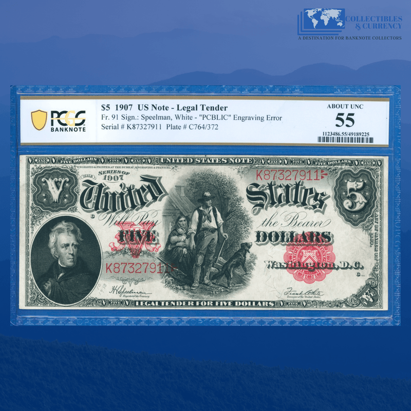 Fr.91 1907 $5 Five Dollars "WOODCHOPPER" Legal Tender Note PCBLIC ERROR, PCGS 55